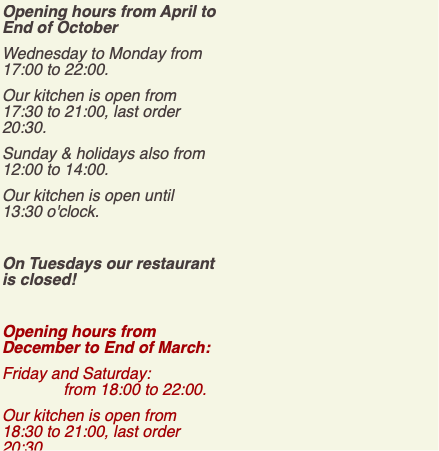 Opening hours:Wednesday to Monday from 17:00 to 2